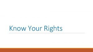 Know Your Rights Introductions What is a Know