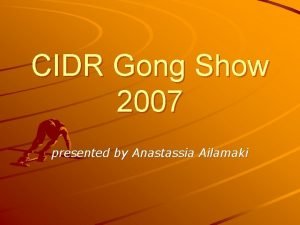 CIDR Gong Show 2007 presented by Anastassia Ailamaki