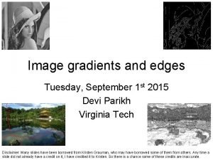 Image gradients and edges Tuesday September 1 st