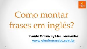 Como montar frases em ingls Evento Online By