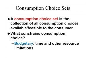 Consumption choice set