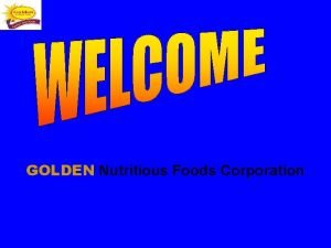 Golden nutritious foods corporation