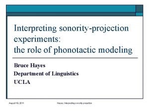 Interpreting sonorityprojection experiments the role of phonotactic modeling