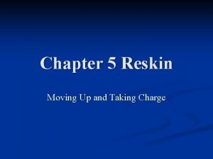 Chapter 5 Reskin Moving Up and Taking Charge