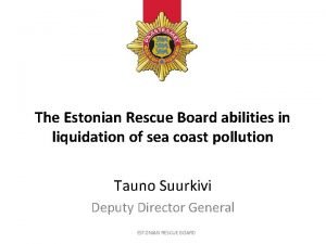 The Estonian Rescue Board abilities in liquidation of