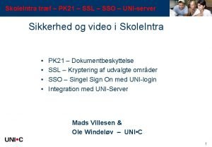 Skole Intra trf PK 21 SSL SSO UNIserver