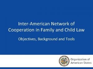 InterAmerican Network of Cooperation in Family and Child