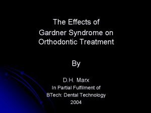 The Effects of Gardner Syndrome on Orthodontic Treatment