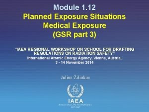 Module 1 12 Planned Exposure Situations Medical Exposure