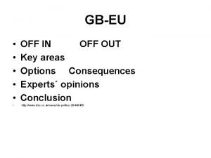GBEU OFF IN OFF OUT Key areas Options