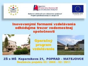 Moderné vzdelávanie pre vedomostnú spoločnosť Moderné vzdelávanie pre vedomostnú spoločnosť
