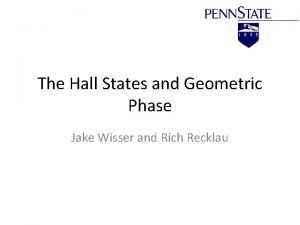 The Hall States and Geometric Phase Jake Wisser
