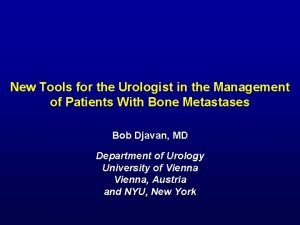 New Tools for the Urologist in the Management