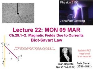 Physics 2102 Jonathan Dowling Lecture 22 MON 09