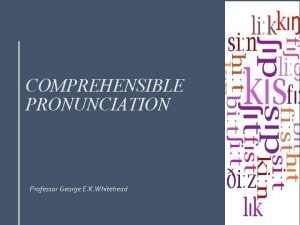 Comprehensible pronunciation