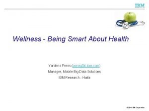 Wellness Being Smart About Health Yardena Peres peresil