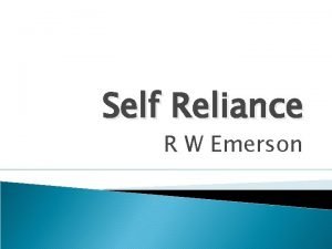 Self Reliance R W Emerson The doctrine of