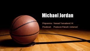 Michael Jordan Pripremio Nenad Tomaevi I 4 Predmet