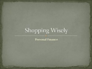 Shopping Wisely Personal Finance Journal Questions What would