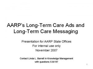 AARPs LongTerm Care Ads and LongTerm Care Messaging