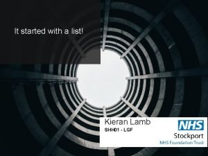 It started with a list Kieran Lamb SHH