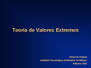 Teora de Valores Extremos Vctor M Fenton Instituto