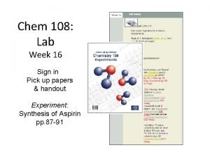 Chem 108 Lab Week 16 Sign in Pick