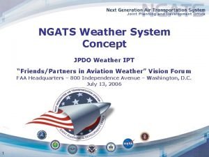 NGATS Weather System Concept JPDO Weather IPT FriendsPartners