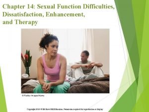 Chapter 14 Sexual Function Difficulties Dissatisfaction Enhancement and