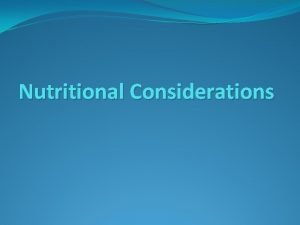 Nutritional Considerations Introduction Research shows that regardless of