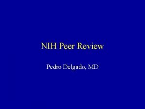 NIH Peer Review Pedro Delgado MD Funded NIH