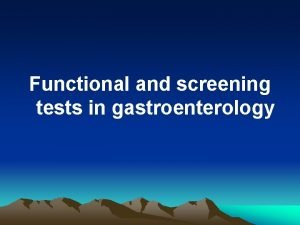 Functional and screening tests in gastroenterology NORMAL METABOLISM