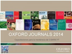 OXFORD JOURNALS 2014 Capacitaciones para la membresa de