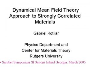 Dynamical Mean Field Theory Approach to Strongly Correlated