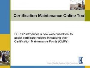 Certification Maintenance Online Tool BCRSP introduces a new