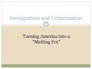 Old immigrants vs new immigrants Old immigrants vs new immigrants