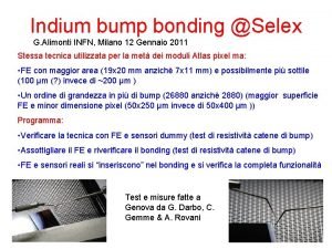 Indium bump bonding Selex G Alimonti INFN Milano