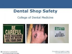Dental Shop Safety College of Dental Medicine Occupational
