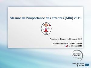 Mesure de limportance des attentes MIA 2011 Prsente