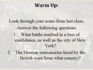 Warm Up Look through your notes from last