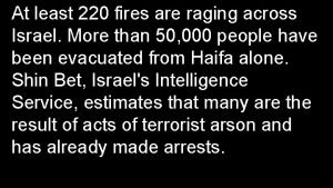 At least 220 fires are raging across Israel