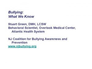 Bullying What We Know Stuart Green DMH LCSW