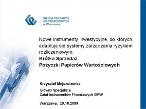 Nowe instrumenty inwestycyjne do ktrych adaptuj si systemy