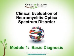Clinical Evaluation of Neuromyelitis Optica Spectrum Disorder Module
