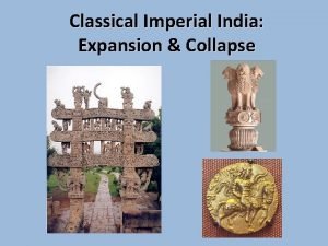 Classical Imperial India Expansion Collapse A The Mauryan