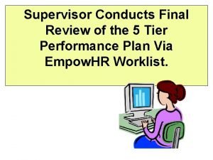 Supervisor Conducts Final Review of the 5 Tier