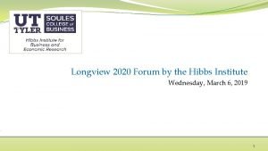 Longview 2020 Forum by the Hibbs Institute Wednesday