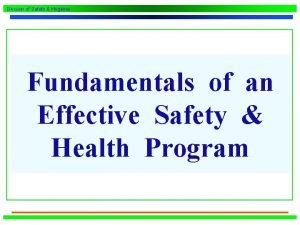 Division of Safety Hygiene Fundamentals of an Effective