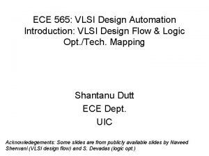 ECE 565 VLSI Design Automation Introduction VLSI Design