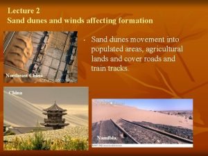 Lecture 2 Sand dunes and winds affecting formation